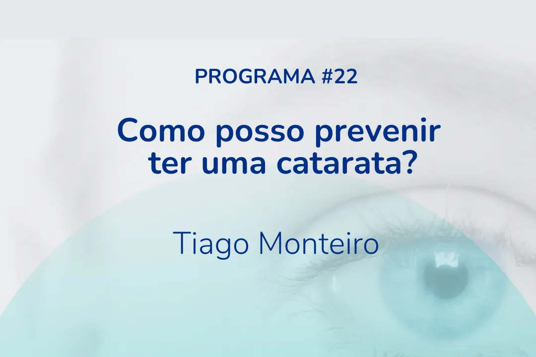 Como posso prevenir ter uma catarata?