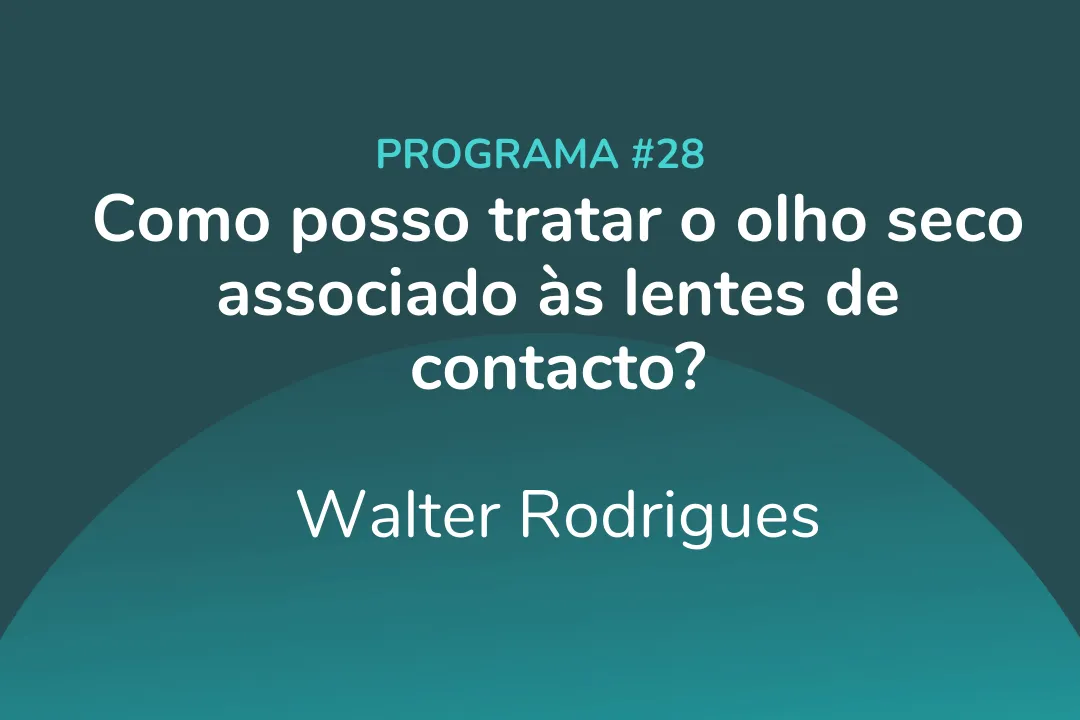 Como posso tratar o olho seco associado às lentes de contacto?