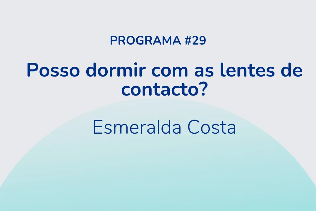 Posso dormir com as lentes de contacto?