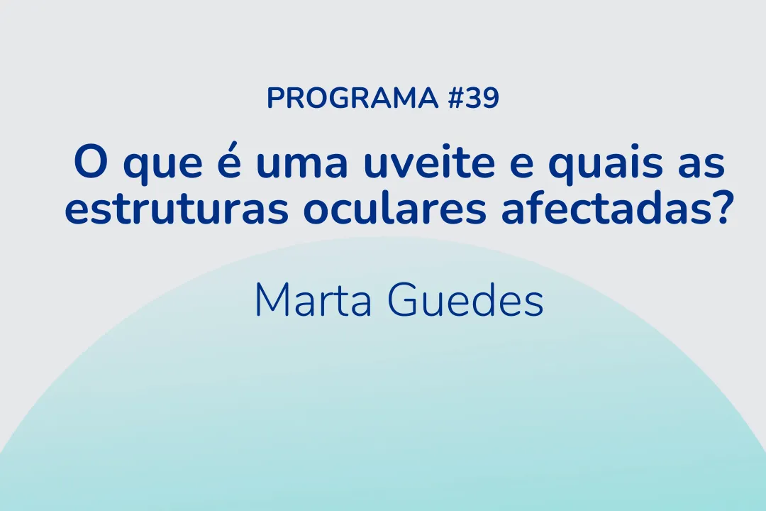 O que é uma uveíte e quais as estruturas oculares afectadas?