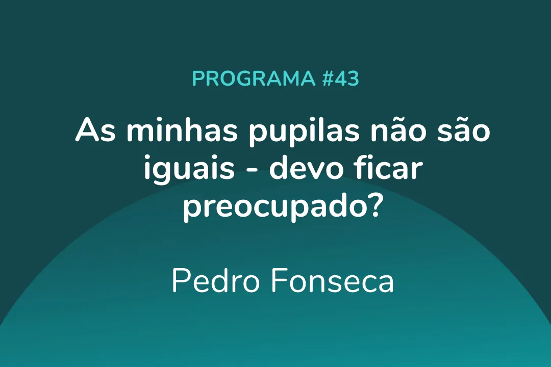 As minhas pupilas não são iguais – devo ficar preocupado?