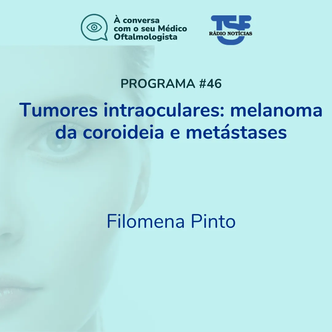 Tumores intraoculares: melanoma da coroideia e metástases