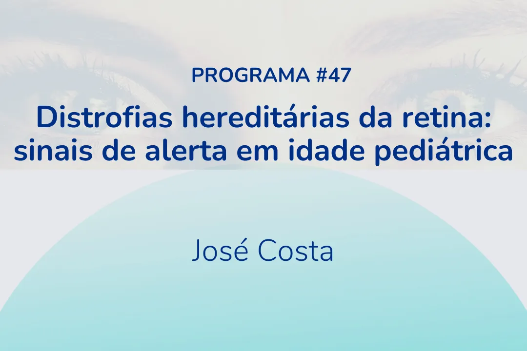 Distrofias hereditárias da retina: sinais de alerta em idade pediátrica