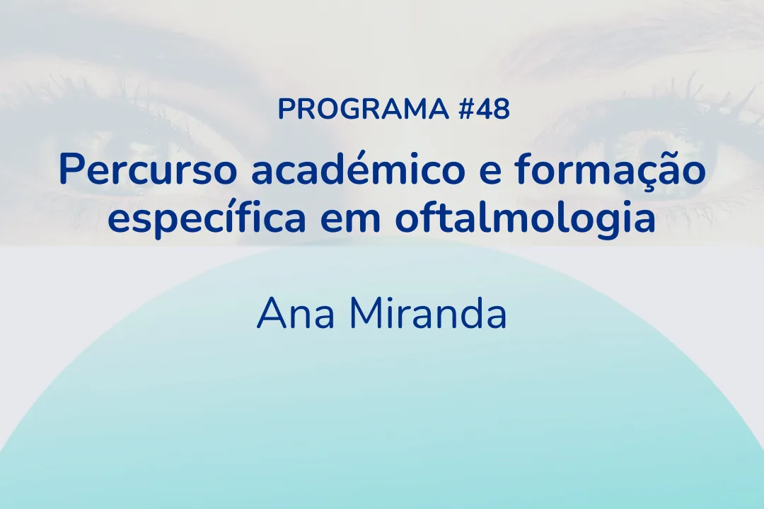 Percurso académico e formação específica em oftalmologia