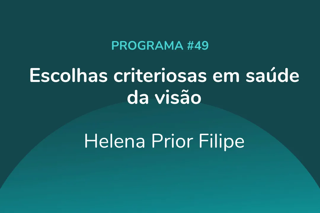 Escolhas criteriosas em saúde da visão