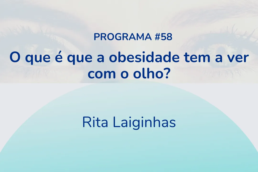O que é que a obsesidade tem a ver com o olho?