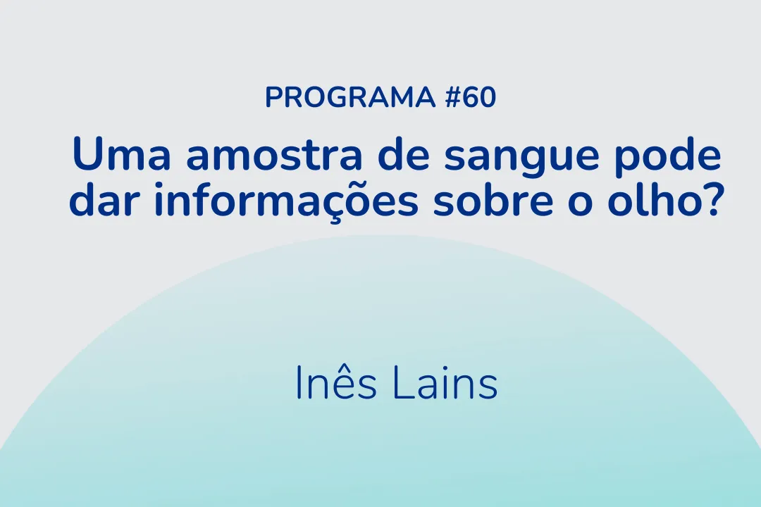 Uma amostra de sangue pode dar informações sobre o olho?