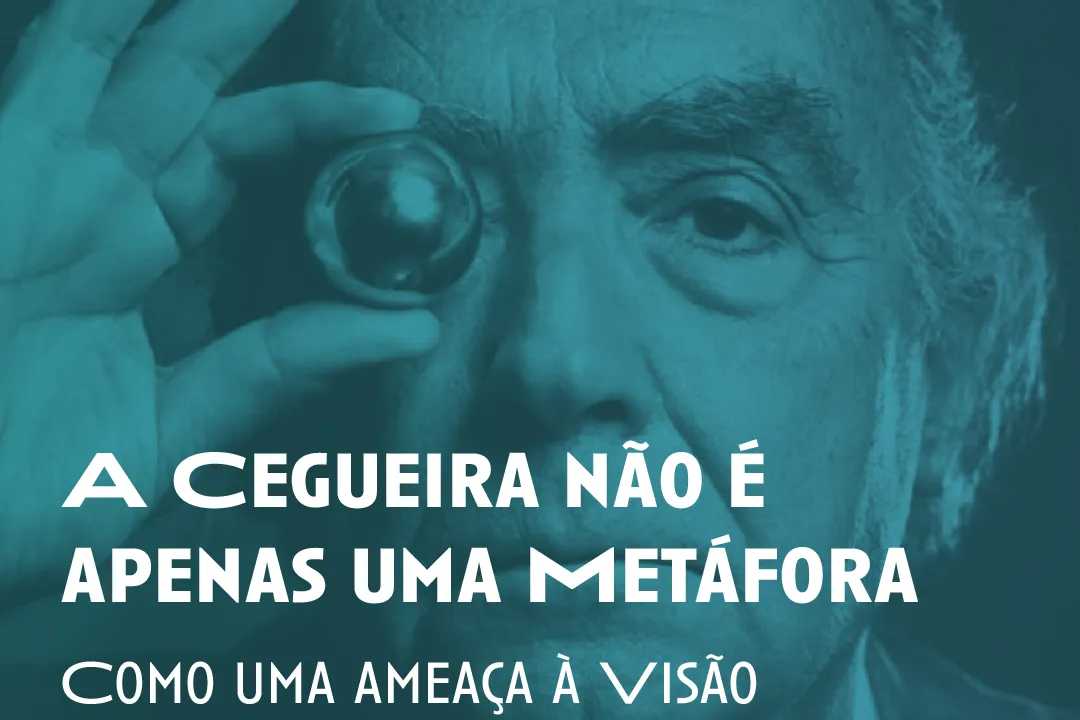 Saramago e a Cegueira que Ilumina