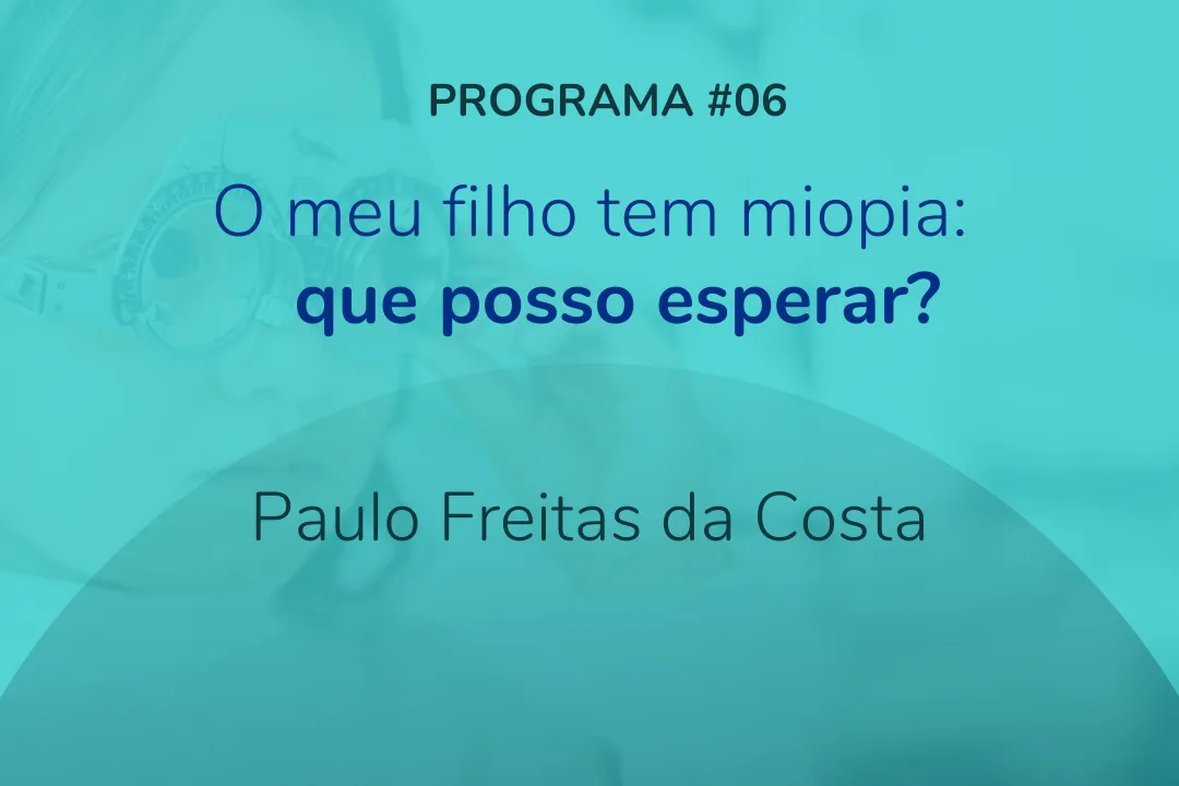 O meu filho tem miopia: que posso esperar?
