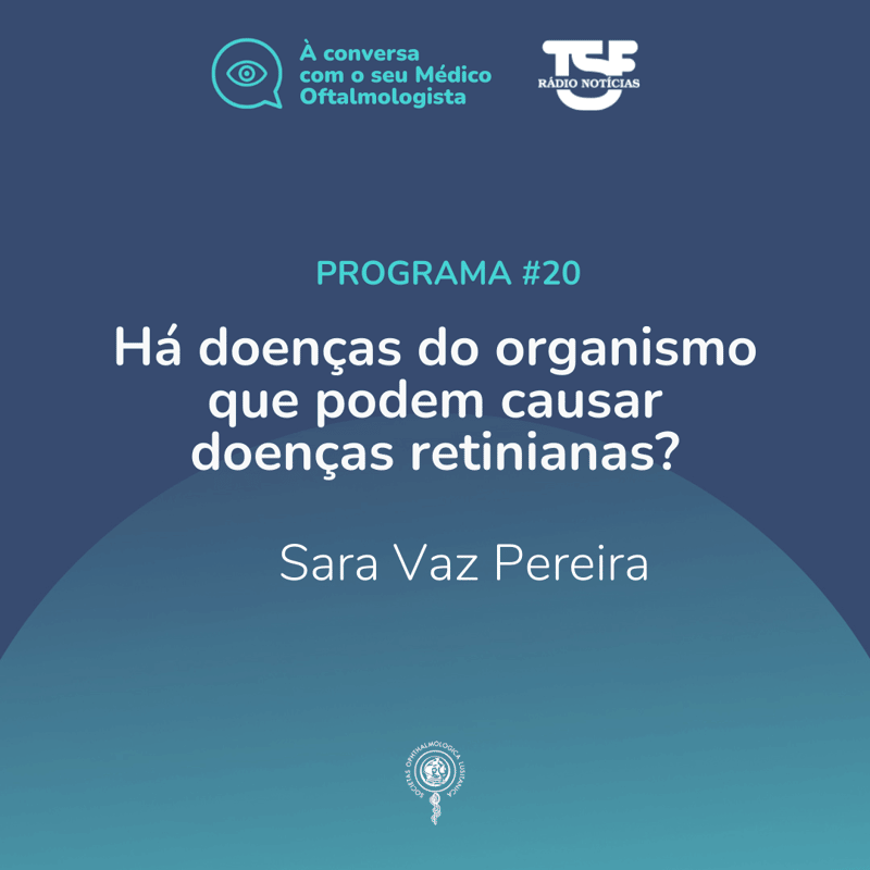 Há doenças do organismo que podem causar doenças retinianas?