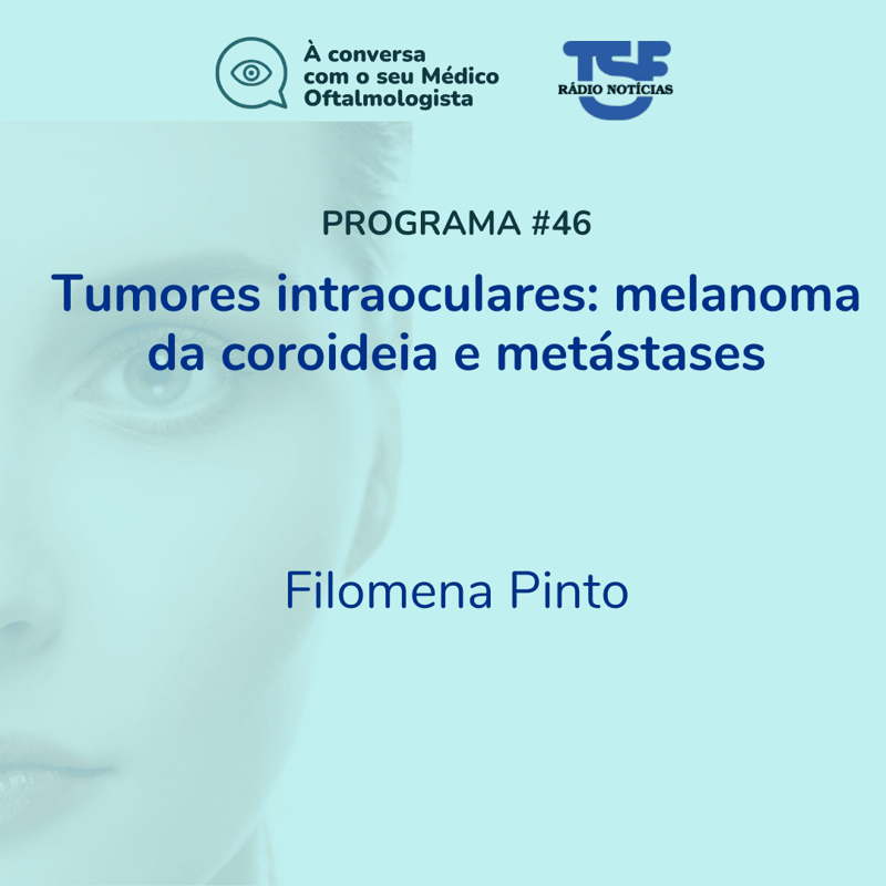 Tumores intraoculares: melanoma da coroideia e metástases